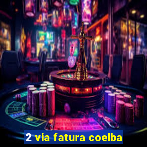 2 via fatura coelba